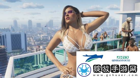 国外博主称B站GTA6预告更清晰